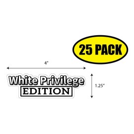 President 25 PACK 4"x1.25" WHITE PRIVILEGE EDITION Sticker Decal Humor Funny Gift VG0104