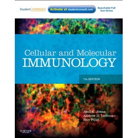 Cellular and Molecular Immunology: with STUDENT CONSULT Online Access (Abbas, Cellular and Molecular Immunology)