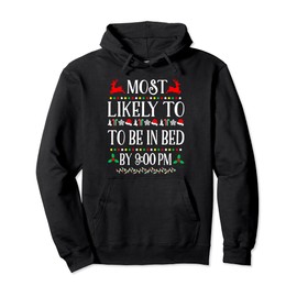 Most Likely To Be In Bed By 9:00 Pm Family Christmas Holiday Pullover Hoodie