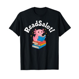 Readsalotl Axolotl reading a Book Bookworm T-Shirt