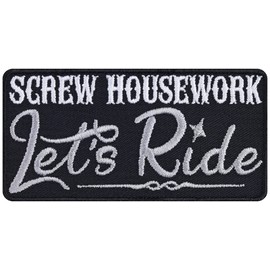 Screw Housework, Let's Ride Embroidered Iron on Patches for Lady Motorcycle Riders, Lady Bikers | Sew on or Iron on Applique Patches for Bags, Jean, Jackets, Motorcycle Case 3.54X1.77 in