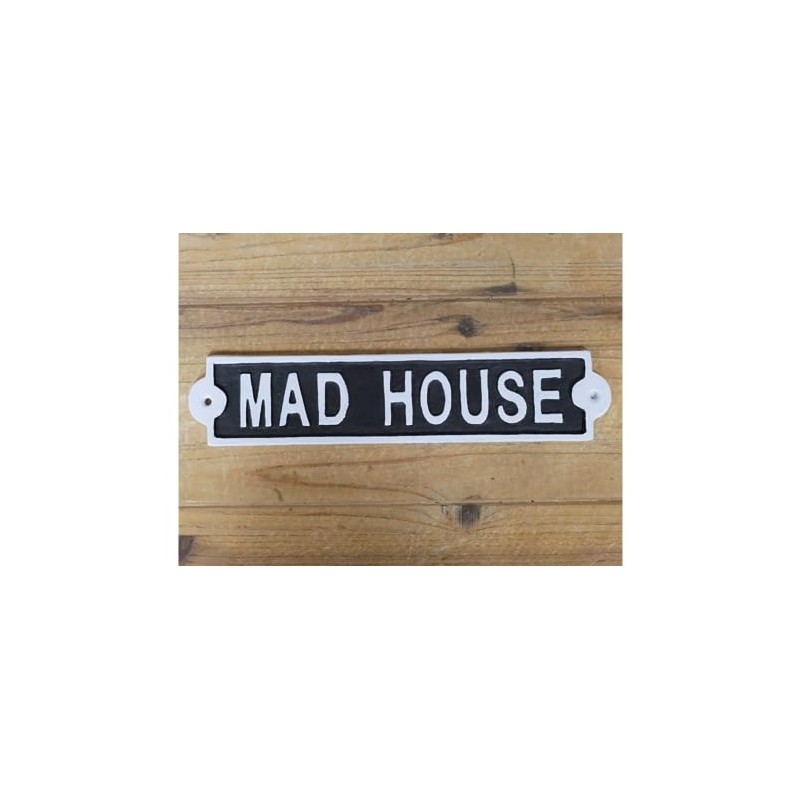 "Mad House" Cast Iron Sign | Novelty Garden Gate Plaque
