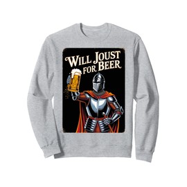 Medieval Renaissance Festival Knight Beer Joust Ren Faire Sweatshirt