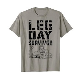 Leg Day Survivor Funny Bodybuilder Gym Squat Training Muscle T-Shirt