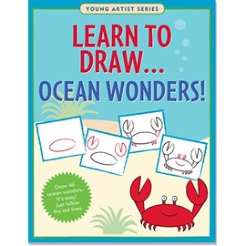 Learn To Draw Ocean Wonders! (Easy Step-by-Step Drawing Guide) (Young Artist)
