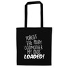 Flox Creative Forget the fairy godmother my dad's loaded! tote