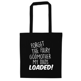 Flox Creative Forget the fairy godmother my dad's loaded! tote bag