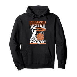 Wheelchair Basketball Player Sports Wheelchair Basketball Pullover Hoodie