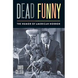 Dead Funny: The Humor of American Horror