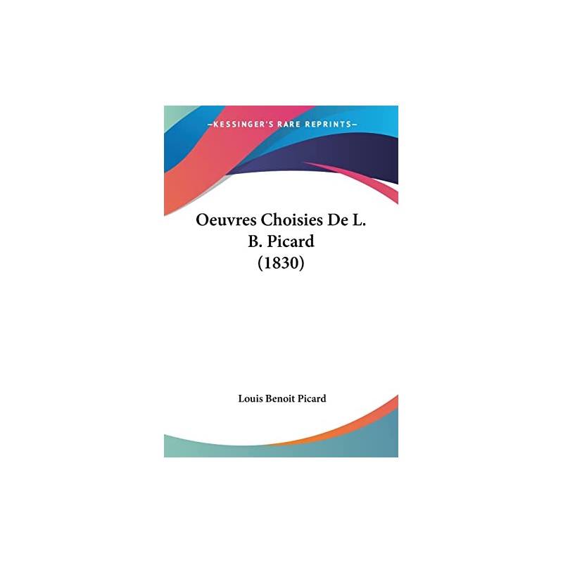 Oeuvres Choisies De L. B. Picard (1830)