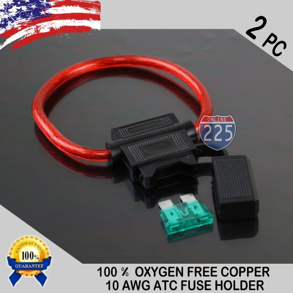 225FWY 2 PACK 10 GAUGE ATC IN-LINE FUSE HOLDER 100%