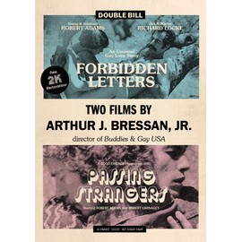 Passing Strangers & Forbidden Letters: Two Films By Arthur J. Bressan Jr.