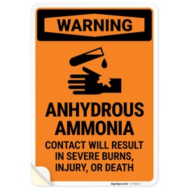 Warning Anhydrous Ammonia Contact Will Result In Severe Burns Injury Or Death Sign, 10x7 Inches, 4 Mil Vinyl Decal Stickers Weather Resistant, Made in USA by Sigo Signs