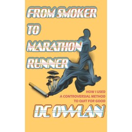 From Smoker To Marathon Runner: How I Used A Controversial Method To Quit For Good