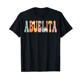 ABUELITA Retro Groovy Mom Cute Mother's Day Funny Grandma T-Shirt