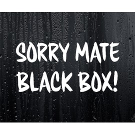 Car Sticker Sorry Mate Black Box Novelty Nice Cute Bumper Door Young Driver Decal