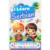 I Learn Serbian, Activity Book for Kids Ages 4, 5,