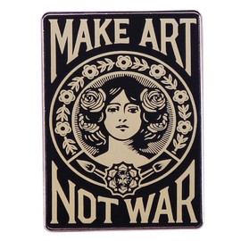 Pinposni Make art Not War - Pin de solapa esmaltado antiguerra para ropa, sombreros, accesorios, Metal Acero inoxidable, Sin gemas.