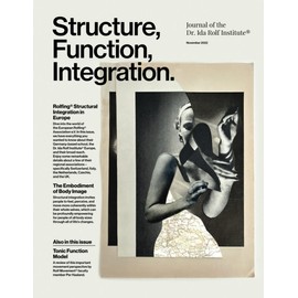 Structure, Function, Integration: Journal of the Dr. Ida Rolf Institute