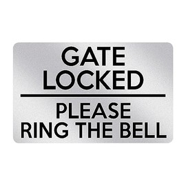 P129 GATE LOCKED Please Ring The Bell Door Garden Plastic PVC Plaque Sign Card (Metallic Silver)