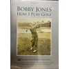 Bobby Jones How I Play Golf Instructional Series