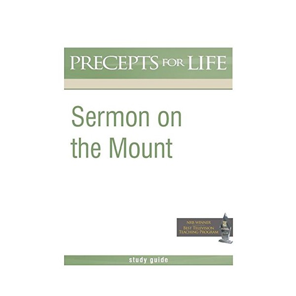 Sermon on the Mount (Precepts For Life Program Study Guide)