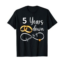 5 Years Down Forever To Go Couple 5th Wedding Anniversary T-Shirt