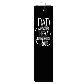 Dad A Son's First Hero A Daughter's First Love Black Tri-fold Golf Towel with Grommet & Hook Club Ball Tee Golfing Gift Birthday 15" x 18"