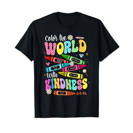 Color The World With Kindness Teacher Funny Back To School T-Shirt
