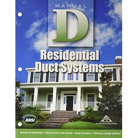 Manual D - Residential Duct Systems