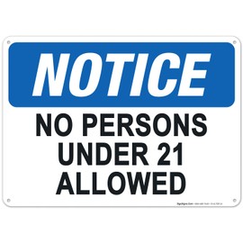 Sigo Signs, Notice No Persons Under 21 Allowed Sign, 10x14 Inches, Rust Free .040 Aluminum, Fade Resistant, Easy Mounting, Indoor/Outdoor Use, Made in USA