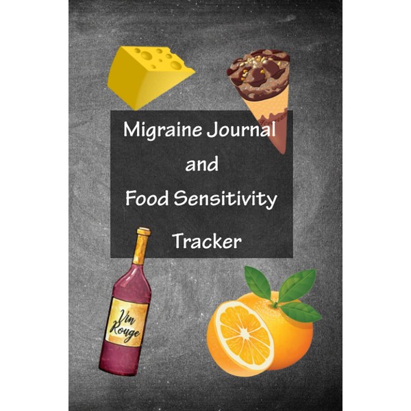 Migraine Journal and Food Sensitivity Tracker: Notebook to fill in