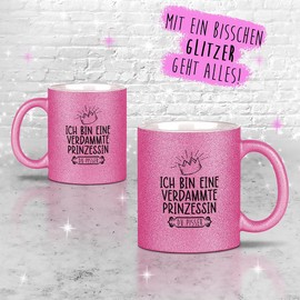 Tassendruck Glitzertasse - Ich Bin eine verdammte Prinzessin - Geschenke für die Beste Freundin, Frauen, Glitter - Hochwertige Keramik, Rosa, 300 ml