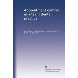 Appointment control in a team dental practice