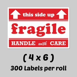300 Large Fragile Stickers - 1 Roll of 300 Labels - 4 x 6 Inches This Side Up Arrows Fragile Labels Handle with Care Stickers for Shipping & Moving Caution Warning Label Stickers