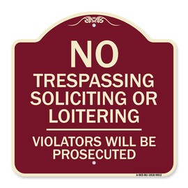 SignMission Designer Series Sign - No Trespassing Soliciting Or Loitering Violators Will Be Prosecuted Burgundy 18" X 18" Heavy-Gauge Aluminum Architectural Sign Protect Your Business Made in The USA