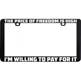 Unbranded THE PRICE OF FREEDOM IS HIGH SOLDIER PATRIOT HONOR LICENSE PLATE FRAME HOLDER