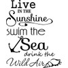 Wall Decal Live in The Sunshine Swim The sea Drink
