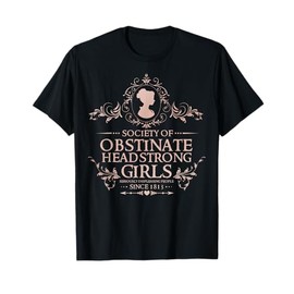 Jane Austen - Society Of Obstinate Headstrong Girls T-Shirt