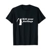 Kill Your Darlings T-Shirt