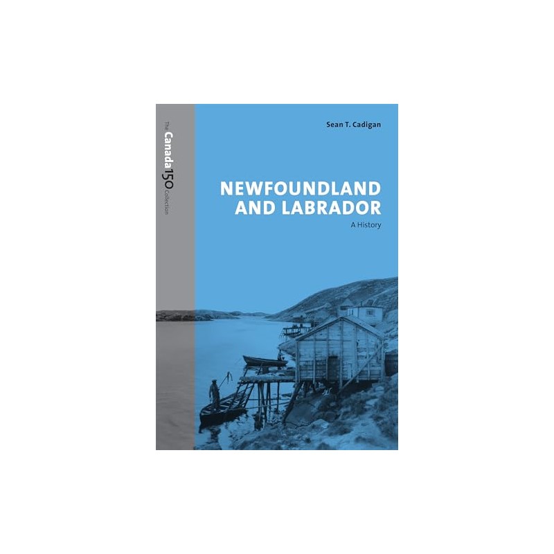 Newfoundland and Labrador: A History