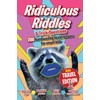 Ridiculous Riddles and Trick Questions… Kids Travel Edition: The best