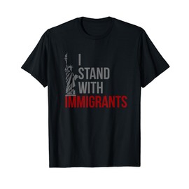 I Stand With Immigrants Defend DACA Anti Trump T-Shirt