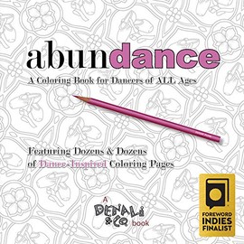 Abundance: A Coloring Book for Dancers of ALL Ages