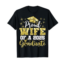 Super Proud Wife of 2025 Graduate Senior Graduation Family T-Shirt
