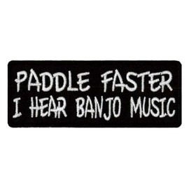 Klicnow Paddle faster, I Hear Banjo Music Embroidered Patch 10cm X 4cm (4" X 1 1/2")