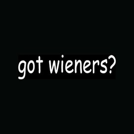 GOT WIENERS? Sticker Funny Dachshund Vinyl Decal Dog Puppy Animal Love Pet Adopt - Die cut vinyl decal for windows, cars, trucks, tool boxes, laptops, MacBook - virtually any hard, smooth surface