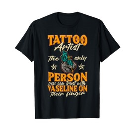 Tattoo Artist Inked Life Gift Design for Tattooed Ink Lovers T-Shirt