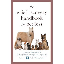 The Grief Recovery Handbook for Pet Loss