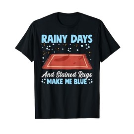 Gloomy Moody Weather Rug Stains Household Stress Relief T-Shirt